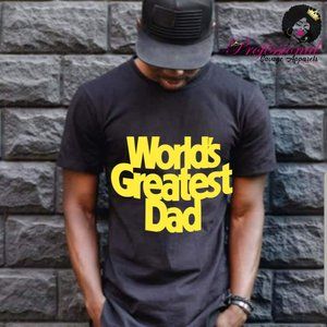 WORLDS GREATEST DAD SHIRT - Best Dad Ever Tee - Cu